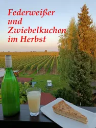 Federweißer/Neuer Wein und Zwiebelkuchen im Herbst