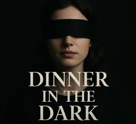 Dinner in the Dark 1
