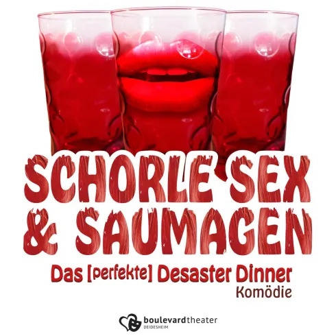 Komödie Boulevardtheater Schorle, Sex & Saumgagen Komödie Boulevardtheater Schorle, Sex & Saumgagen