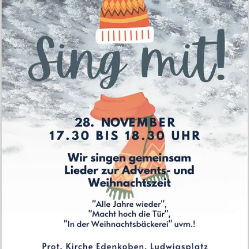 Sing mit! Prot. Kirchengemeinde Edenkoben Sing mit! Prot. Kirchengemeinde Edenkoben
